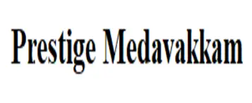 Prestige Medavakkam